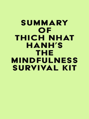 cover image of Summary of Thich Nhat Hanh's the Mindfulness Survival Kit